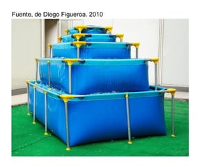 Fuente, de Diego Figueroa. 2010
 