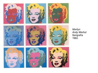 Marilyn
Andy Warhol
Serigrafía
1962.
 