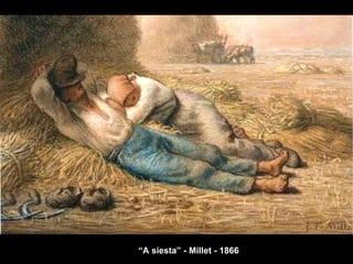 “ A siesta” - Millet - 1866 