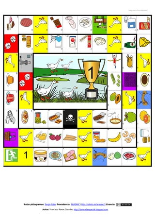 Juego de la Oca ARASAAC
Autor pictogramas: Sergio Palao Procedencia: ARASAAC (http://catedu.es/arasaac/) Licencia: CC (BY-...
