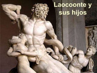 Laocoonte y
 sus hijos
 
