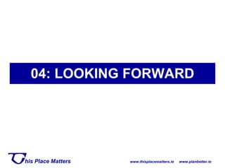 04: LOOKING FORWARD 