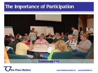 The Importance of Participation Development Led Retrospective Confrontational Community Led 