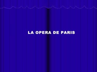 La Opera De Paris