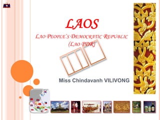 LAOSLao People`s Democratic Republic(Lao PDR)  라오스 Miss Chindavanh VILIVONG 