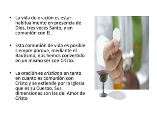 En la oración Él nos anima, nos estimula, nos empuja, para que ese pacto de amor sea cada día más hondo y consistente