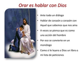 La oración es un don de la gracia y una respuesta decidida por nuestra parte.