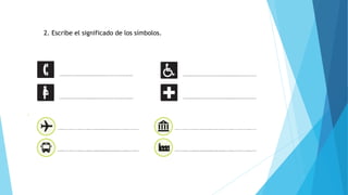 2. Escribe el significado de los símbolos.
 