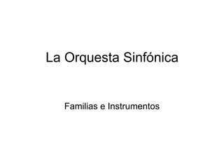 La Orquesta Sinfónica Familias e Instrumentos 