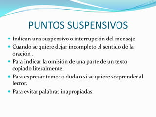 Signos que indican pausa:Punto