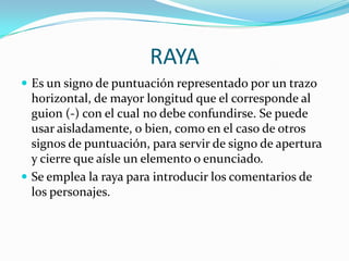 Punto suspensivosSignos que indican entonación:Signos de interrogación