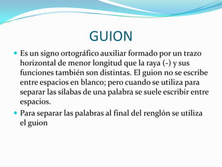 Signo de admiración o exclamaciónSignos que indican distribución u ordenamiento:Uso del paréntesis 