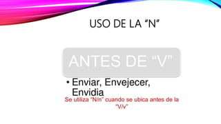 USO DE LA “N”
 