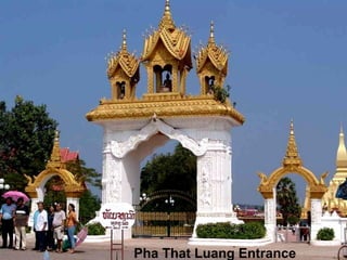 Pha That Luang Entrance
 