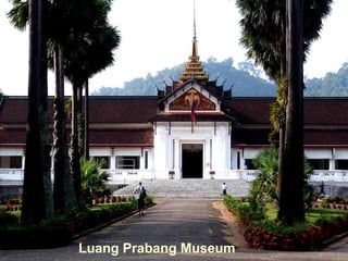 Luang Prabang Museum
 