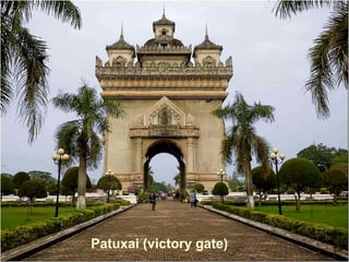 Patuxai (victory gate)
 