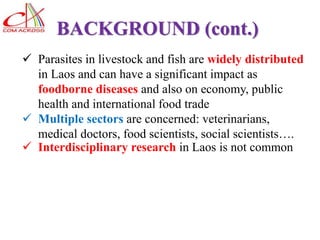Laos long-term study on zoonotic parasitic diseases in livestock: Approaches and initial challenges using a cross-sectorial approach