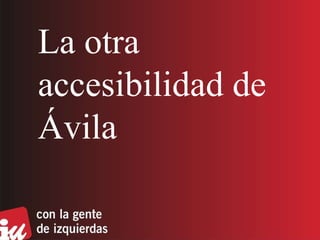 La otra accesibilidad de Ávila 