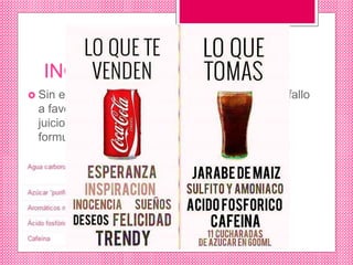INGREDIENTES?
 Sin embargo la suprema corte de los E. Unidos fallo
a favor de la Coca-cola, sin embargo durante el
juicio tuvo presentar el análisis químico de su
formula y fueron los siguientes:
 