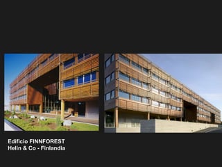 Edificio FINNFOREST
Helin & Co - Finlandia
 