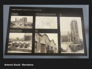 Antonio Gaudí - Barcelona
 