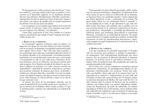 El anarquismo no es sólo un proceso que marche por “cami-            El anarquismo es la única filosofía que puede, y debe, acabar
nos sombríos”, sino que vivifica todo lo que es positivo y cons-     con esta situación humillante y degradante. Se diferencia de las
tructivo en el desarrollo orgánico. Es la manifiesta protesta        otras teorías en que se centra en el desarrollo del ser humano,
del tipo más militante. Absolutamente inflexible, insistiendo e      su bienestar físico, sus cualidades latentes e innata disposición
impregnando las fuerzas que hacen frente al más terco ataque y       que deben determinar el tipo y condiciones de su trabajo. De
que resiste a las críticas de aquellos que en verdad constituyen     igual modo, deben ser sus condiciones físicas y mentales, y
las últimas voces de una época decadente.                            las necesidades de su alma, lo que determine lo que cada uno
    Los anarquistas no son simples espectadores en el teatro del     deba recibir. Para hacer esto realidad, sólo es posible, creo, en
avance social; al contrario, tienen unos conceptos muy positi-       una sociedad basada en la voluntaria cooperación de los gru-
vos con respecto a los objetivos y los métodos.                      pos productivos, comunidades y sociedades que libremente se
    Como debo expresarme lo más claro posible en el menor            federarán juntas, que finalmente desarrollarán el comunismo
espacio, permítaseme que adopte el típico esquema para desa-         libertario, actuando por la solidaridad de intereses. No puede
rrollar en qué creo.                                                 existir libertad, en el amplio sentido de la palabra, ni desarrollo
                                                                     armonioso, en tanto las consideraciones mercenarias y comer-
     I.   RESPECTO DE LA PROPIEDAD                                   ciales jueguen un papel fundamental en la determinación de la
    La “propiedad” significa el dominio sobre los objetos y la       conducta personal.
negación a los demás de usar tales objetos. En tanto la produc-
ción no sea igual a la demanda, la propiedad institucional pudo           II.   RESPECTO DEL GOBIERNO
tener alguna raison d’être. 38 Pero sólo hace falta consultar a          Creo que el gobierno, la autoridad organizada o el Estado,
los economistas para saber que la productividad del trabajo en       sólo son necesarios para mantener o proteger la propiedad y
las últimas décadas se ha incrementado extraordinariamente,          los monopolios. Está suficientemente demostrado esta única
excediendo a la normal demanda cientos de veces, convirtiendo        función. Por no potenciar la libertad individual, el bienestar
a la propiedad no sólo en una traba para el bienestar de los         humano y la armonía social, lo que debería constituir el ver-
seres humanos, sino en un obstáculo, una barrera mortal, para        dadero orden, los gobiernos han sido condenados por todos los
todo progreso. Es el dominio privado de los bienes lo que con-       grandes pensadores del mundo.
dena a millones de personas a ser nada, muertos vivientes sin            Por lo tanto, creo, con mis compañeros anarquistas, que las
originalidad o capacidad de iniciativa, maquinarias vivientes,       regulaciones estatutarias, las promulgaciones legales, las dis-
que acumulan montañas de riquezas para otros, recibiendo a           posiciones constitucionales, son invasoras. Nunca han indu-
cambio una vida gris, aburrida y miserable. Creo que no puede        cido a un hombre a hacer algo que él no quisiera hacer por la
existir una legítima riqueza, una riqueza social, en tanto se base   capacidad de su intelecto o temperamento, ni evitó nada que
en las vidas humanas, la vida de jóvenes y viejos, en la vida de     el hombre no haya sido capaz de hacer por las mismas causas.
los que están por venir.                                             La pictórica descripción de Mollet, The man with the hoe 39, la
    Se afirma, por parte de los pensadores radicales, que la         obra maestra sobre la minería de Meunier que ha ayudado a
causa fundamental de este terrible estado de la cuestión es: 1º)     valorizar este trabajo frente a su anterior degradante conside-
que la mayoría de los hombres deben vender su labor, 2º) que         ración; las descripciones de Gorki del submundo, los análisis
su predisposición y opinión está subordinada a la voluntad de        psicológicos de Ibsen de la vida humana, nunca podrían haber
su amo.                                                              sido inducidas por el gobierno como no potencia el espíritu que
                                                                     impele al hombre a salvar a un niño que se ahoga o a una mujer
38                                                                   39
     En francés en el original. (N. de E.)                                El hombre con el azadón. (N. de E.)

184 / Emma Goldman                                                                                         La palabra como arma / 185
 