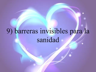 9) barreras invisibles para la
sanidad

 