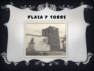 PLAZA Y TORRE
