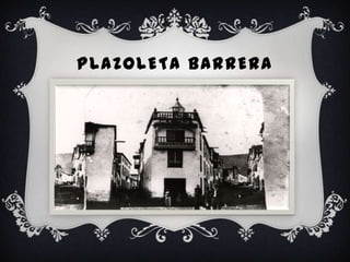 PLAZOLETA BARRERA