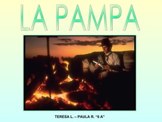 LA PAMPA TERESA L. – PAULA R. “6 A” 