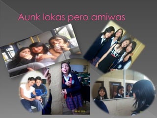 Aunk lokas pero amiwas
