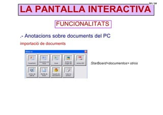La pantalla interactiva. funcionalitats StardBoard 8