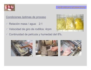 PURÉ INTEGRAL DESHIDRATADO




Condiciones óptimas de proceso

  Relación masa / agua: 2:1
  Velocidad de giro de rodillos: 4rpm
  Continuidad de película y humedad del 8%.
 