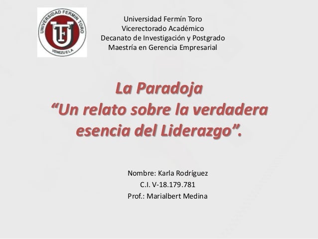 La paradoja Un relato sobre la verdadera esencia del liderazgo