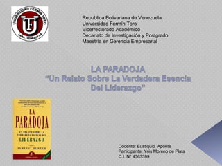 Docente: Eustiquio  Aponte Participante: Ysis Moreno de Plata C.I. N° 4363399 Republica Bolivariana de Venezuela Universidad Fermín Toro Vicerrectorado Académico  Decanato de Investigación y Postgrado Maestría en Gerencia Empresarial 