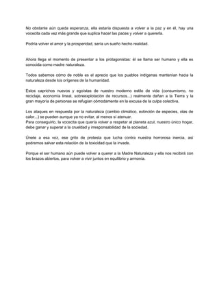 No obstante aún queda esperanza, ella estaría dispuesta a volver a la paz y en él, hay una
vocecita cada vez más grande qu...