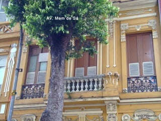 Av. Mem de Sá
 