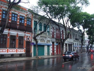 Av. Mem de Sá
 