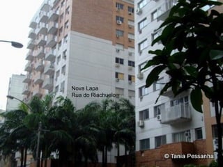 Nova Lapa
Rua do Riachuelo
 