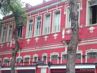 Av. Gomes Freire 
 