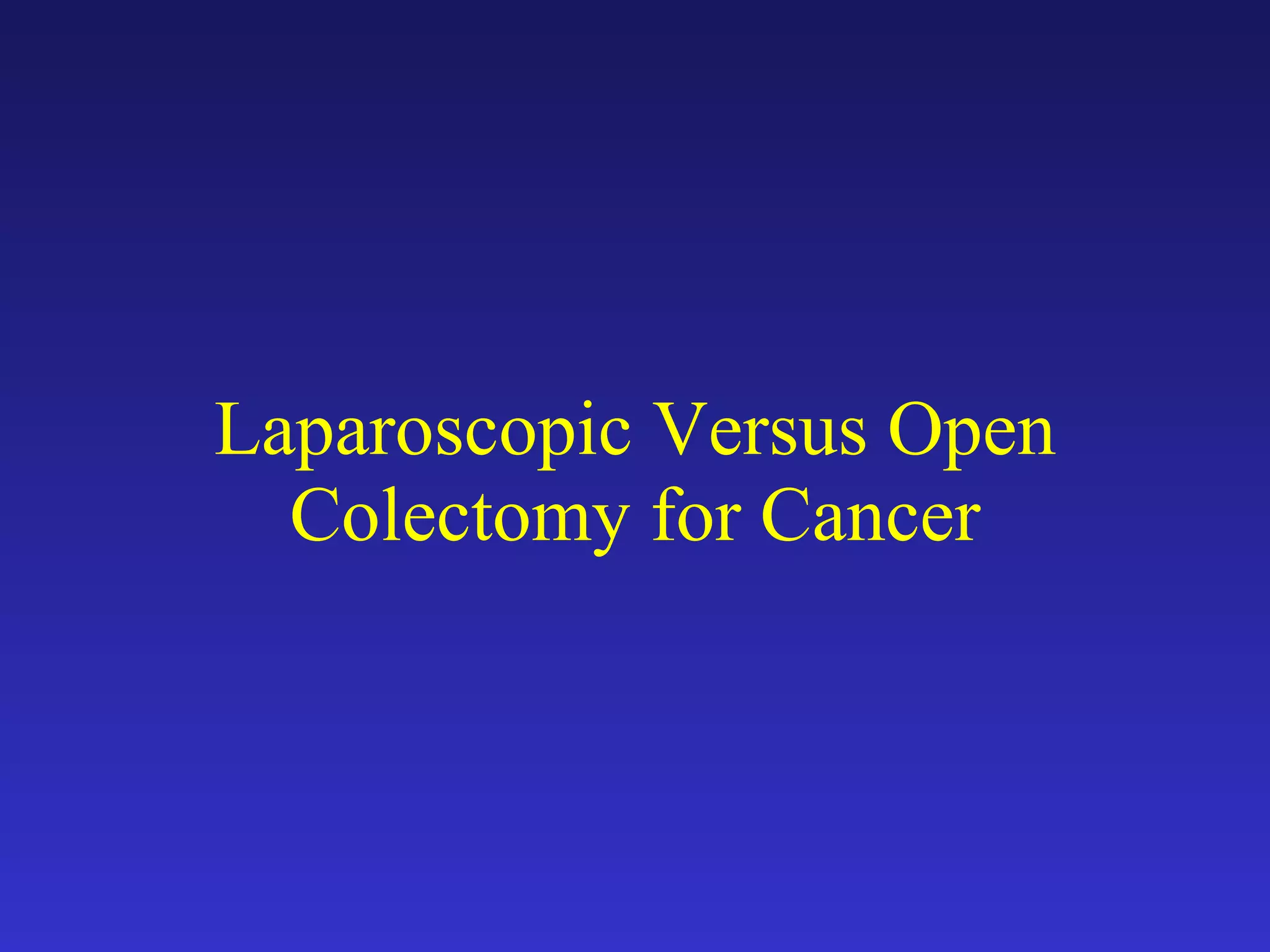 Laparoscopic Versus Open Colectomy for Cancer 