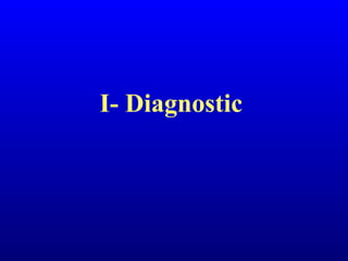 I- Diagnostic 