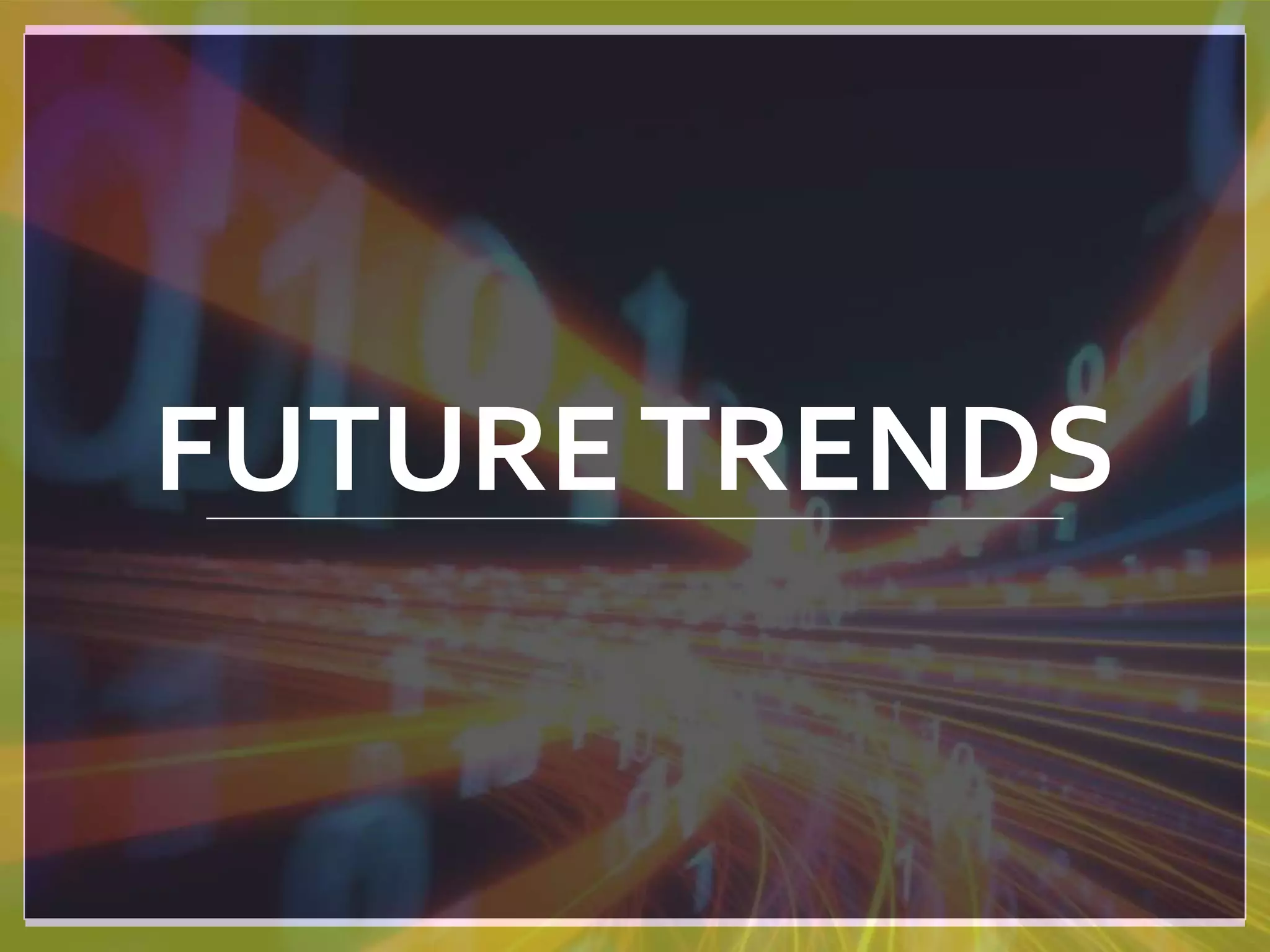 FUTURETRENDS
 