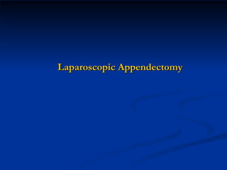 Laparoscopic Appendectomy 