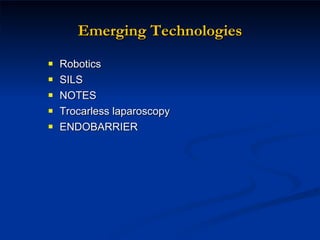 Emerging Technologies Robotics SILS NOTES Trocarless laparoscopy ENDOBARRIER 