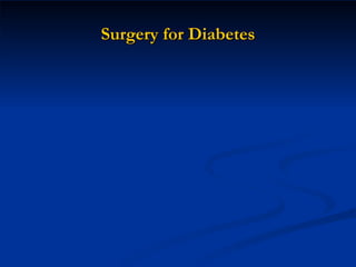 Surgery for Diabetes 