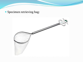  Specimen retrieving bag:
 