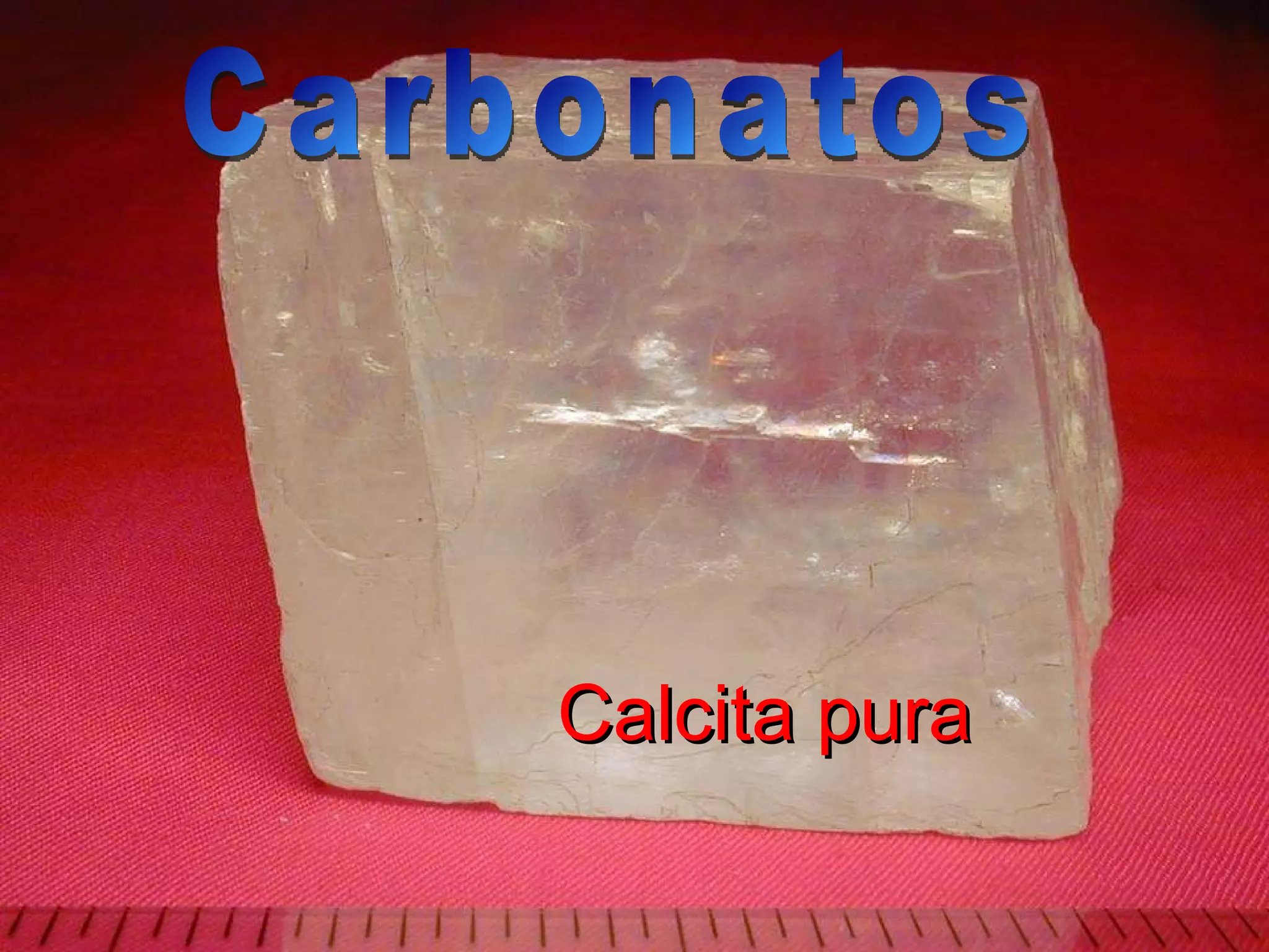Calcita pura Carbonatos 
