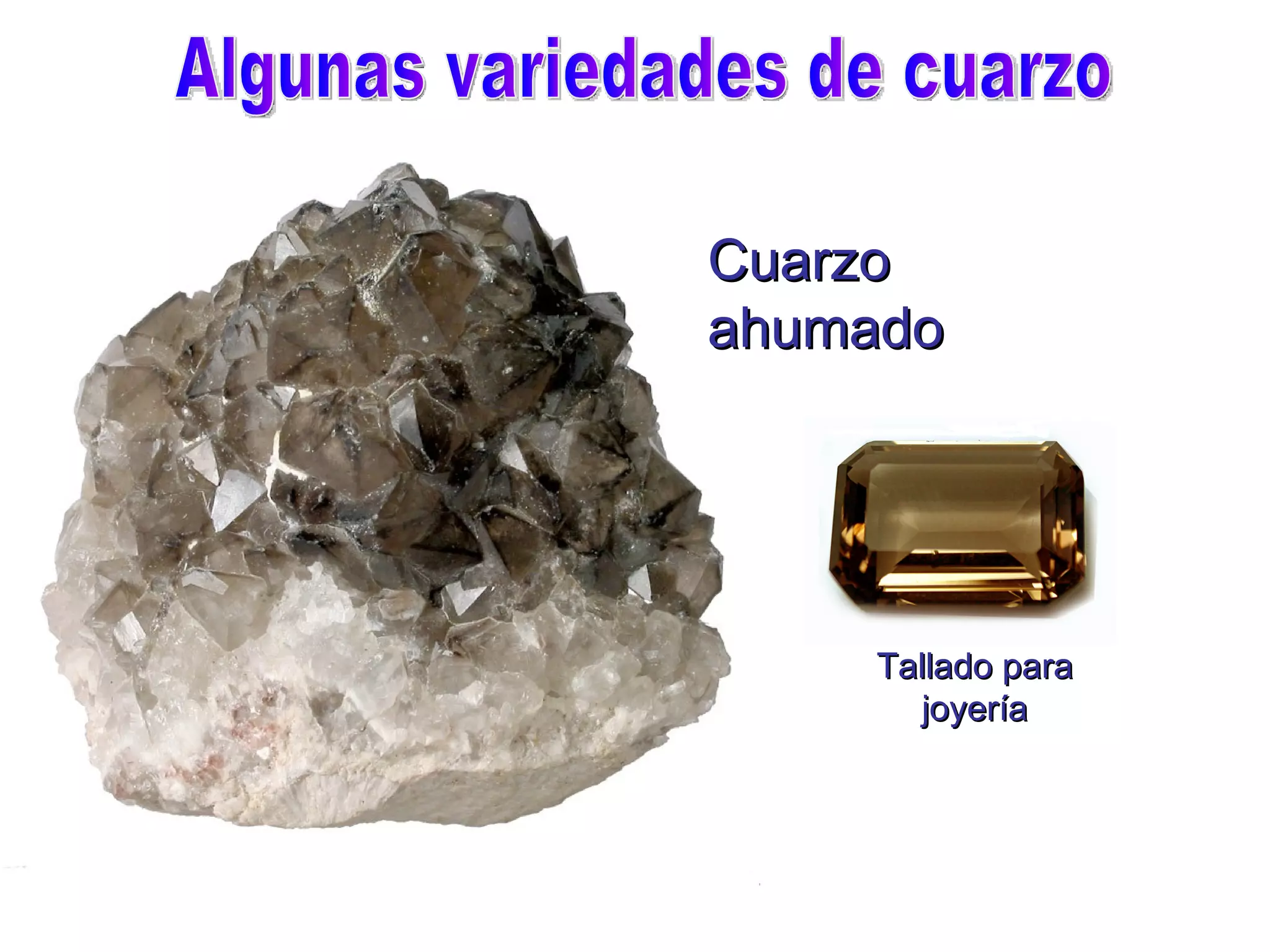 Cuarzo ahumado Algunas variedades de cuarzo Tallado para joyería 