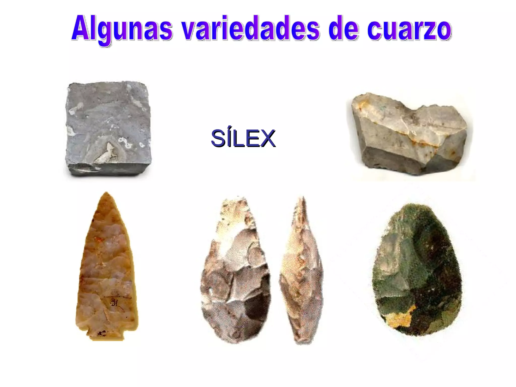 Algunas variedades de cuarzo SÍLEX 